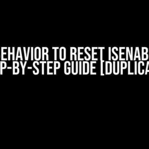 WPF Behavior to Reset IsEnabled: A Step-by-Step Guide [duplicate]